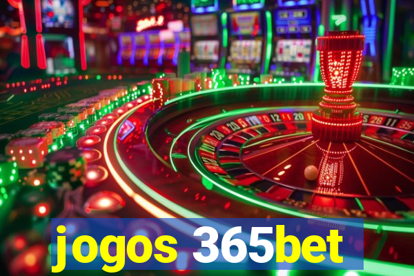 jogos 365bet